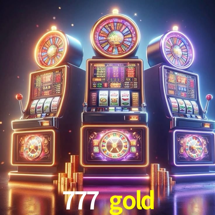 Explore as vantagens do 777 gold: serviço profissional e confiabilidade